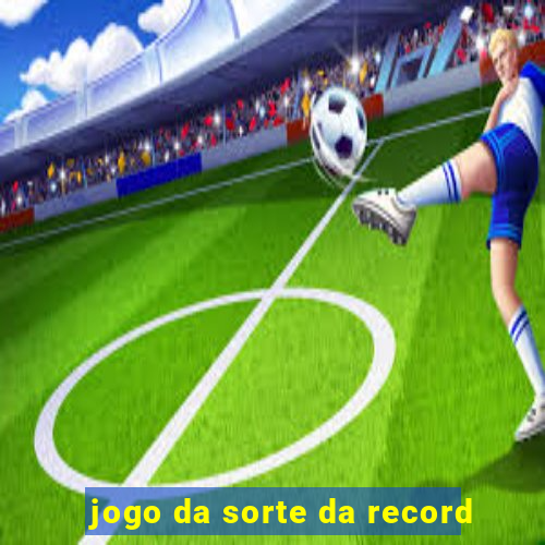 jogo da sorte da record